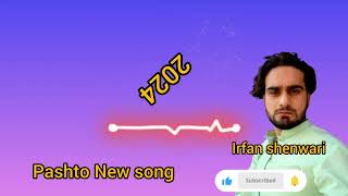 Irfan shenwari New songs  pashto New song 2024 ta cha masafar  New  song pashtoHDFk vip New song [upl. by Bernice]