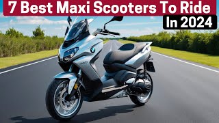 7 Best Maxi Scooters To Ride In 2024 [upl. by Lenwood338]