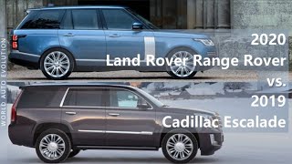 2020 Land Rover Range Rover vs 2019 Cadillac Escalade technical comparison [upl. by Hittel]