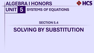 Algebra I Honors  Section 54 Solving by Substitution [upl. by Leviralc412]