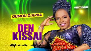 OUMOU DIARRA  DEN KISSAI [upl. by Eilla]