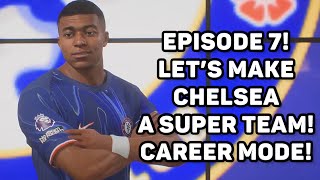 EPISODE 7 CHELSEA ARSENAL SHOW CONTINUES Let’s Make Chelsea A Super Team Career Mode EA FC 25 [upl. by Erland]