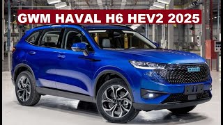 HAVAL H6 HEV2 2025 [upl. by Ramor511]