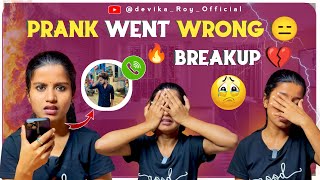 PRANK GONE WRONG 🙆‍♀️😑  BREAKUP 😭 [upl. by Velda]