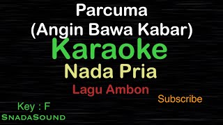 PARCUMAAngin Bawa KabarLagu AmbonKARAOKE NADA PRIA​⁠ MaleCowokLakilakiucokku [upl. by Asylem]