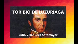 Toribio de Luzuriaga biografía [upl. by Thetos]