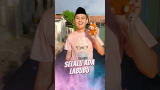 Selalu Ada Labubu 🧸 sponsored [upl. by Anerok]