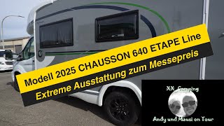 🫵 Wohnmobil Neuheit 2025 CHAUSSON 640 ETAPE Line zum Caravan Salon Preis Änderungen zum Modell 2024 [upl. by Devland213]