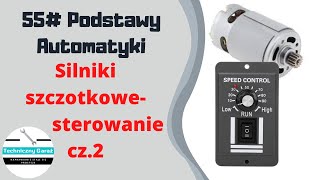 55 silniki szczotkowe  sterowanie cz 2 [upl. by Molahs]