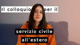 Cosa sapere sul COLLOQUIO per il SERVIZIO CIVILE allestero [upl. by Collin895]