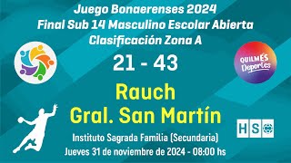 Rauch 21  43 San Martín  Bonaerenses 2024  Handball S14 [upl. by Waterer227]