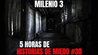 Milenio 3  Especial 5 Horas de Historias de miedo 30 [upl. by Eseuqcaj]