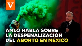 No habrá limitaciones para las mujeres en México AMLO sobre la despenalización del aborto [upl. by Irene]