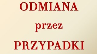 Odmiana przez przypadki [upl. by Ajad]