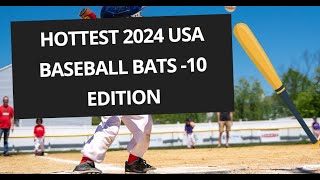 Hottest 2024 USA Baseball Bats 10 Edition [upl. by Omland]