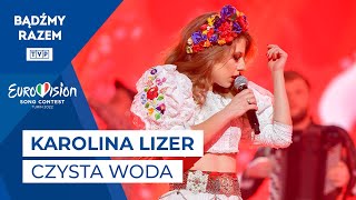 Karolina Lizer  Czysta Woda  Tu Bije Serce Europy [upl. by Ajssatsan]