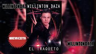 EL TRAQUETOWILLINTON DAZA [upl. by Ariela]