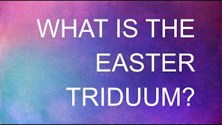 What is the Easter Triduum [upl. by Enneira]