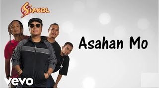 Siakol  Asahan Mo Lyric Video [upl. by Darren]