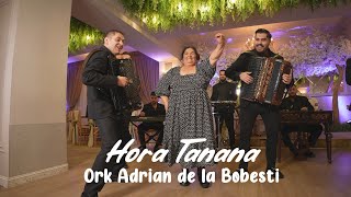 Ork Adrian de la Bobesti  Hora Tanana  Video Official 2025  🍀 [upl. by Terag]