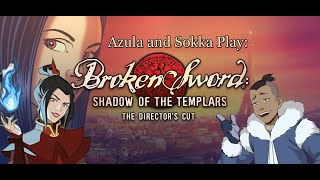 Azula and Sokka Solve The Broken Sword Conspiracy [upl. by Retsev]