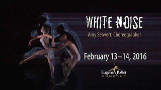 Eugene Ballet Company Amy Seiwerts White Noise [upl. by Aserehtairam]