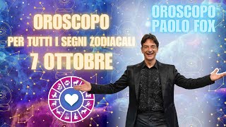 OROSCOPO DI PAOLO FOX  7 Ottobre 2024 Previsioni per Tutti i 12 Segni [upl. by Enoj]