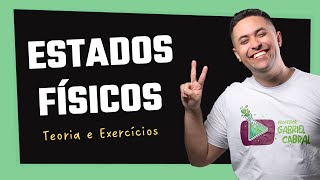 🧪 ESTADOS FÍSICOS TEORIA E EXERCÍCIOS [upl. by Earl]