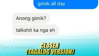 quotCloserquot Tagalog Version Lyrics Prank [upl. by Ebeneser32]