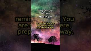 Daily Bible Verse and Prayer Matthew 634 [upl. by Nylecsoj]