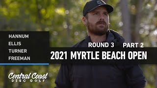 2021 Myrtle Beach Open  Round 3 Part 2  Hannum Ellis Turner Freeman [upl. by Yenoh537]