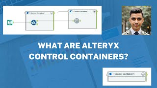 Episode 2 What are Alteryx Control Containers [upl. by Southworth]