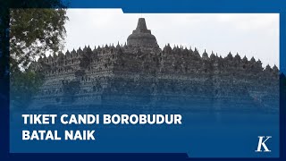 Ini Kebijakan Baru Pasca Batalnya Tarif Khusus Candi Borobudur [upl. by Groot164]