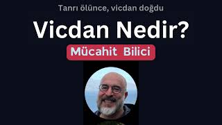 Vicdan Nedir MuÌˆcahit Bilici [upl. by Calvina]