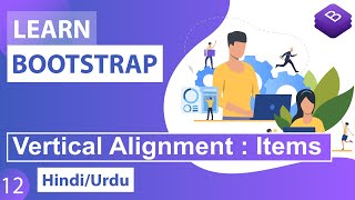 Bootstrap CSS Vertical Alignment Tutorial in Hindi  Urdu [upl. by Takashi]