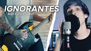 BAD BUNNY SECH  Ignorantes Pop Punk Cover  YHLQMDLG [upl. by Carmon]