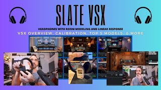 Slate VSX Headphones  Overview Calibration Tips Top 5 rooms Demo [upl. by Eirellam]