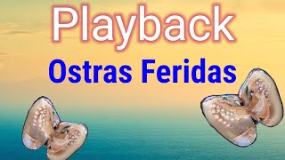 Ostras Feridas PlayBack PrLucas [upl. by Ruddy586]