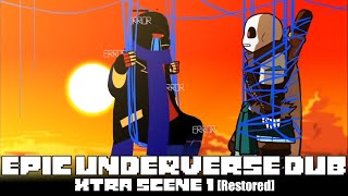 EPIC Underverse Dub  XTRA SCENE 1 By Jakei【Restored】 [upl. by Vigor301]