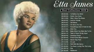 Etta James Greatest Hits Full Album  Best Songs Of Etta James 2021  Etta James All The Best [upl. by Ehtyde]