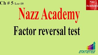 Factor reversal test Bsc Statistics Ch 5 Lec 10 [upl. by Bauske366]