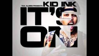 Kid Ink quotIts Onquot [upl. by Heurlin]