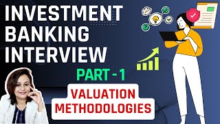 Investment Banking Interview Questions  Valuation Methodologies  Freshers amp Experienced Candidates [upl. by Dlarrej877]