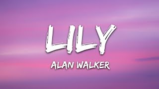 Alan Walker K391 amp Emelie Hollow  Lily Lyrics [upl. by Neetsyrk]