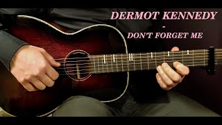 How to play DERMOT KENNEDY  DONT FORGET ME Acoustic Guitar Lesson  Tutorial [upl. by Dorris]