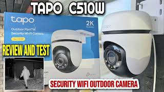 TAPO C510W 2K Security Outdoor WiFi Camera Video Footage REVIEW [upl. by Naitsihc]