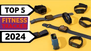 Top 5 Best Fitness Tracker 2024  Most Accurate Fitness Tracker [upl. by Notnad717]