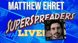 Matthew Ehret Explodes History with the SuperSpreaders LIVE [upl. by Ennaxxor998]