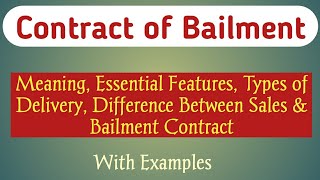 Contract of Bailment  Essential Elements of Bailment Contract  Types of Delivery in bailment [upl. by Cutcliffe]