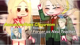 Assassinations classroom react to loid forger as new teacher Request Indo  English [upl. by Yrag]